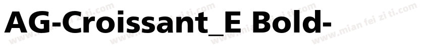 AG-Croissant_E Bold字体转换